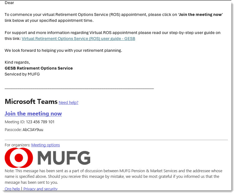 An example of the virtual retirement options service appointment invitation email. It contains a link to join a Microsoft Teams meeting and has the MUFG logo at the end of the email.