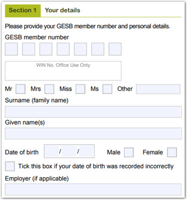 This image shows the ‘Section 1 - Your details’ section of the Change of details form. In this section, you need to provide your GESB member number and personal details, including your title, surname, given name or names, date of birth, gender and employer (if applicable). 