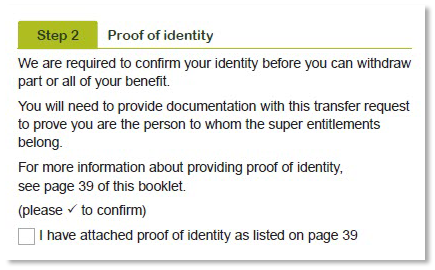 This image shows the ‘Step 2 - Proof of identity’ section of the Retirement Income Pension application form. In this section, you need to tick box to confirm you have attached certified copies of your proof of identity as listed on page 39. 