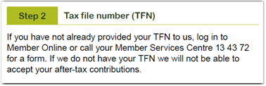 This image shows the ‘Step 2 - Tax file number (TFN)’ section of the Super contributions form. This section explains that you must provide your TFN to be eligible to make after-tax contributions. 