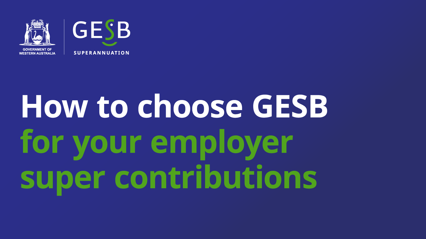 Thumbnail for the How to choose GESB for your employer super contributions short video